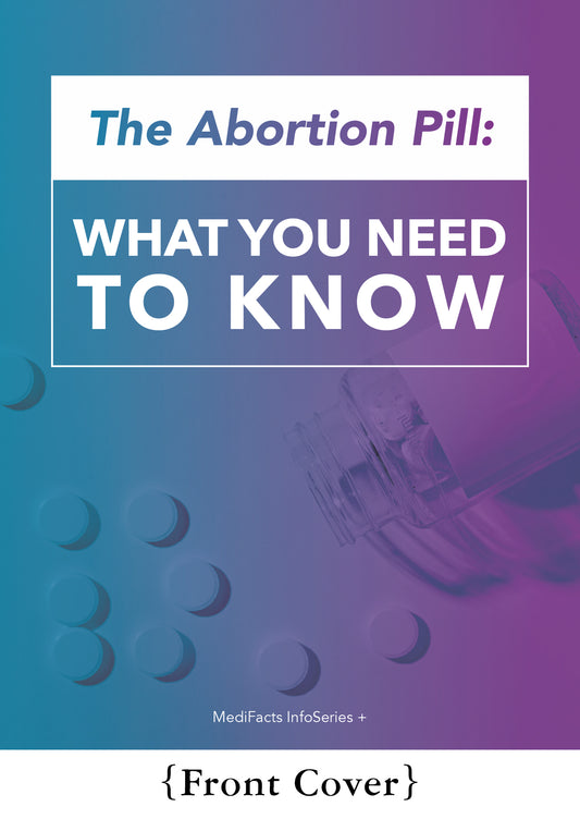"The Abortion Pill: What You Need to Know" Pamphlet (100 count)