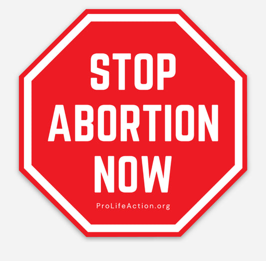 "Stop Abortion Now" Sticker