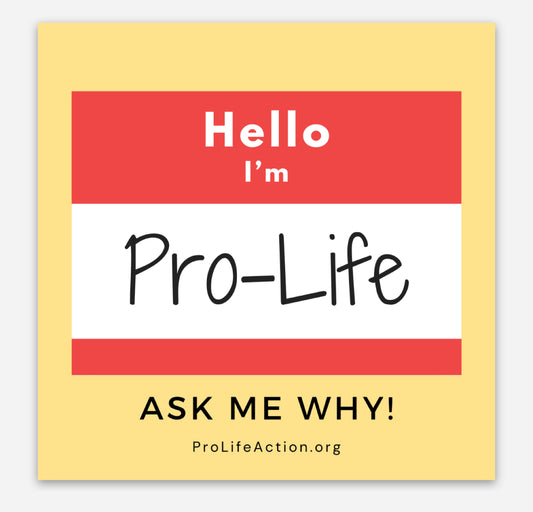 "I'm Pro-Life Ask Me Why" Sticker