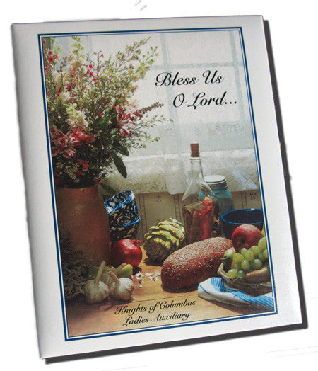 Bless Us O Lord Pro-Life Cookbook